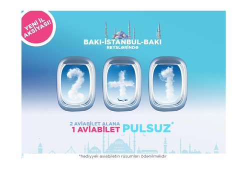 AZAL İstanbul uçuşlarında üçüncü aviabileti hədiyyə edir AZAL İstanbul uçuşlarında üçüncü aviabileti hədiyyə edir