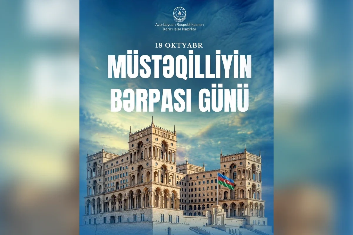 Azərbaycan XİN: Müstəqilliyin Bərpası Günü xalqımızın dövlətçilik ənənələrinə sadiqliyinin təcəssümüdür