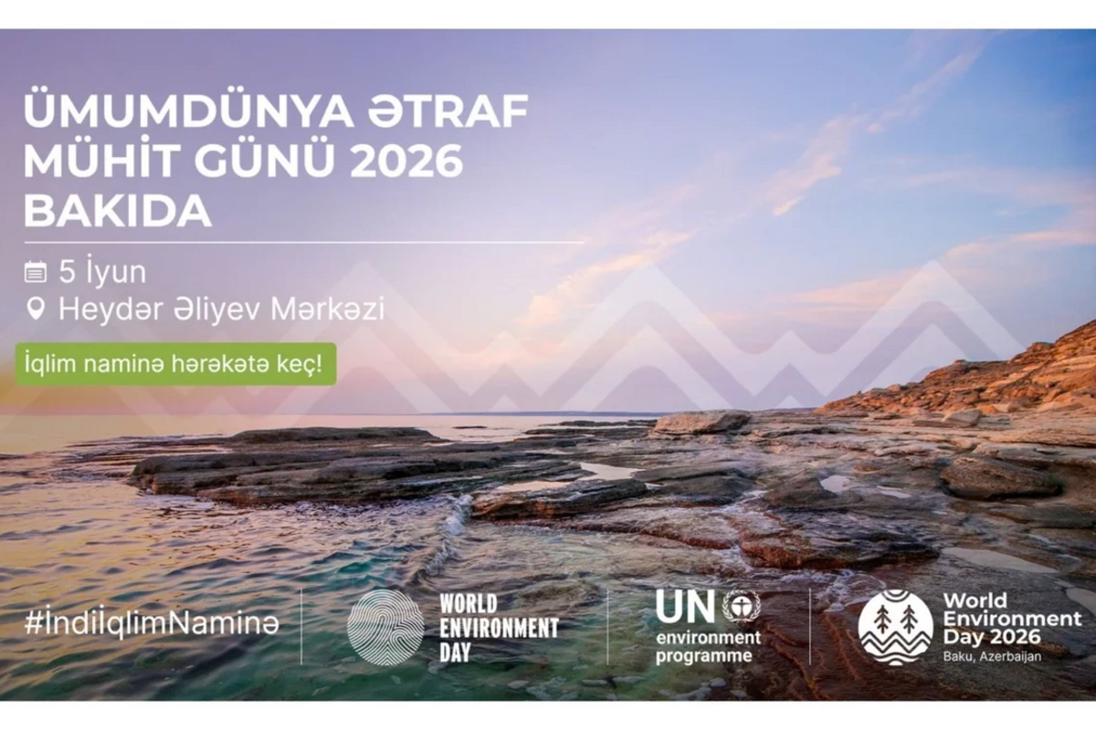 Azərbaycanda keçiriləcək Ümumdünya Ətraf Mühit Gününün tarixi məlum olub