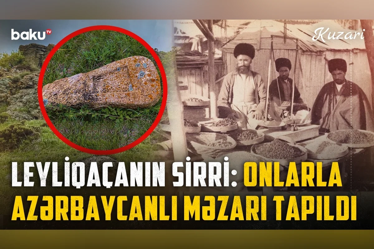 Azərbaycanlıların yaşadığı Leyliqaçan: 1919-cu ilin faciəsi və unudulmuş kəndin izləri