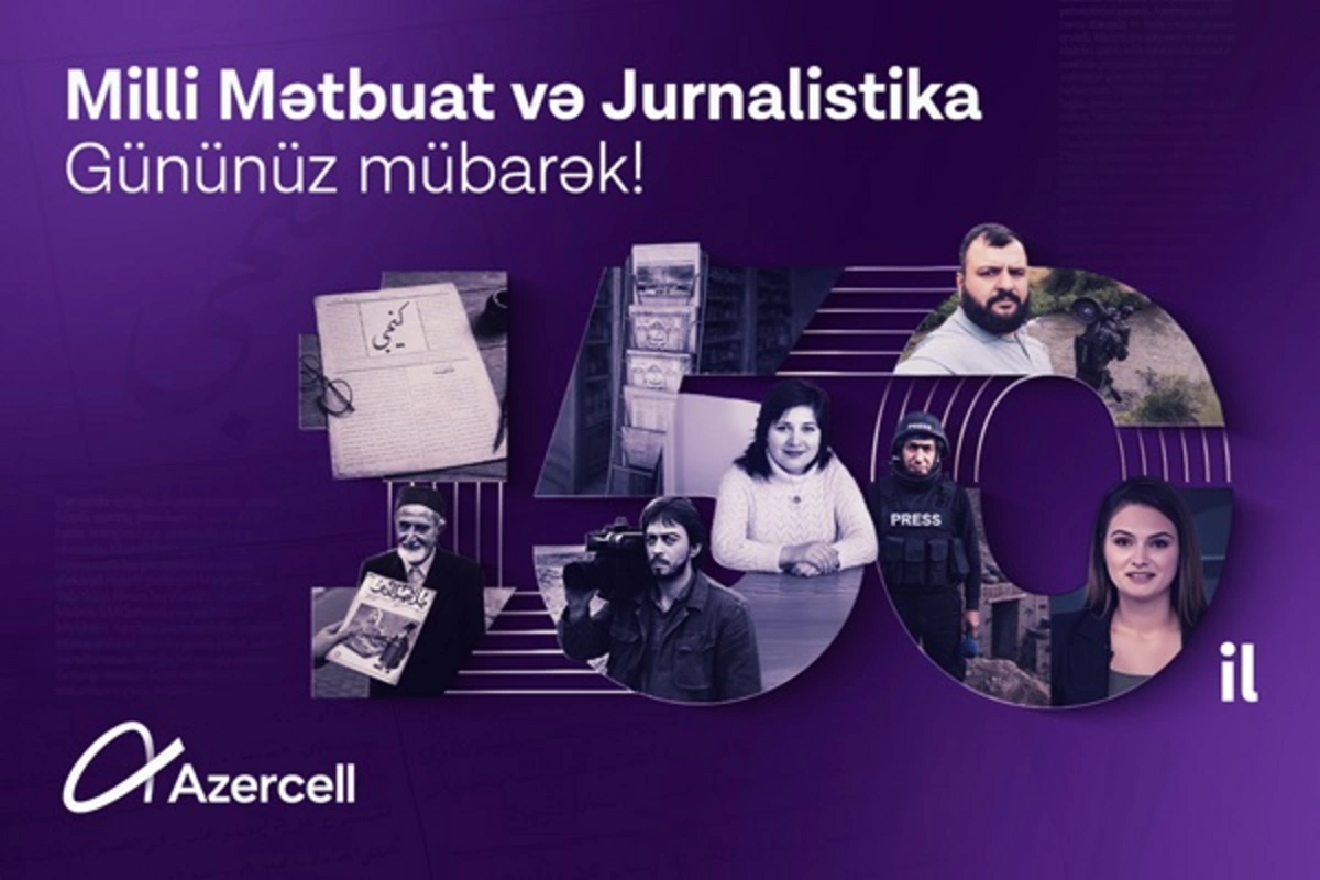 Azercell Azərbaycan milli mətbuatının 150 illik yubileyi münasibətilə bütün media nümayəndələrini təbrik edir!
