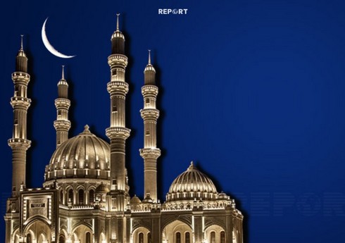 Azərbaycanda Ramazan ayı başlayıb Azərbaycanda Ramazan ayı başlayıb