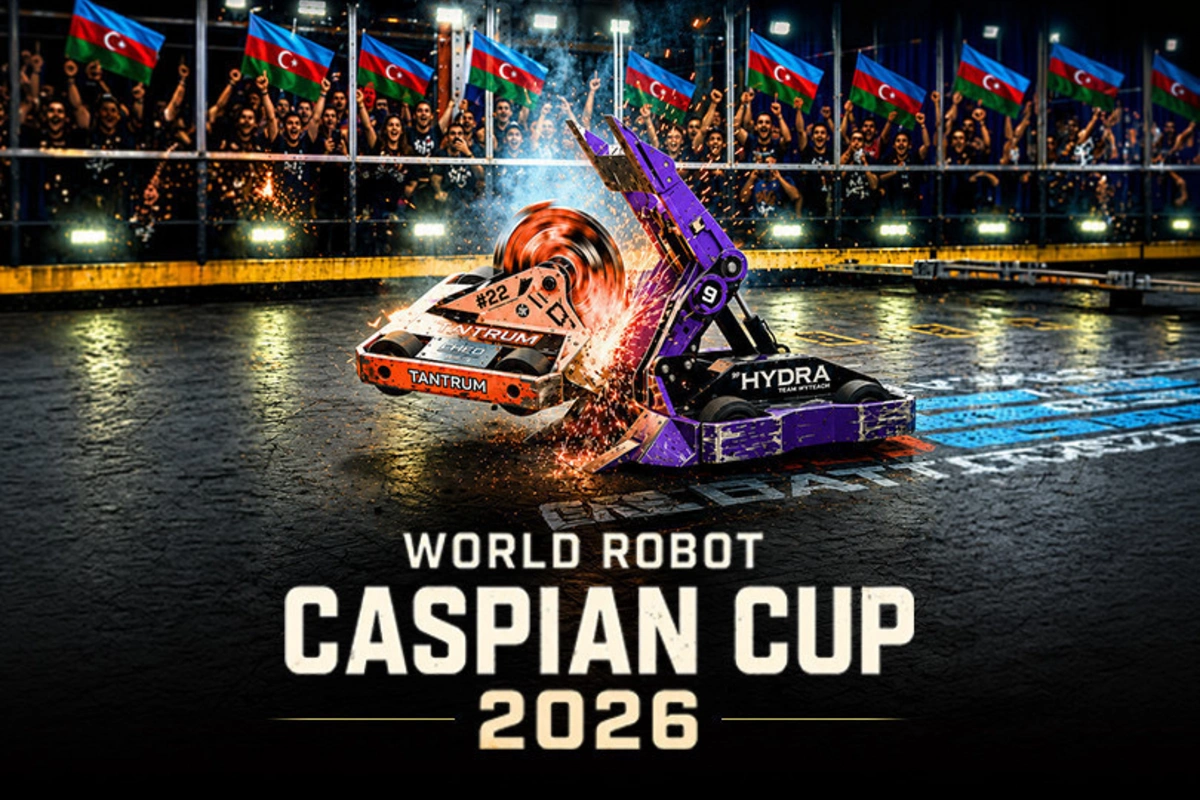 Bakı Dünya Robot Xəzər Kuboku 2026-ya ev sahibliyi edəcək