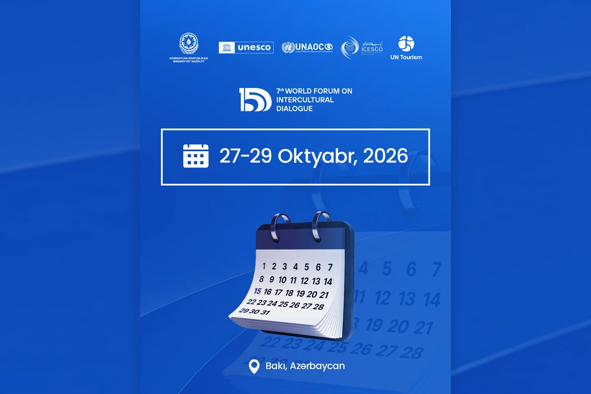 Bakıda VII Ümumdünya Mədəniyyətlərarası Dialoq Forumu keçiriləcək Bakıda VII Ümumdünya Mədəniyyətlərarası Dialoq Forumu keçiriləcək