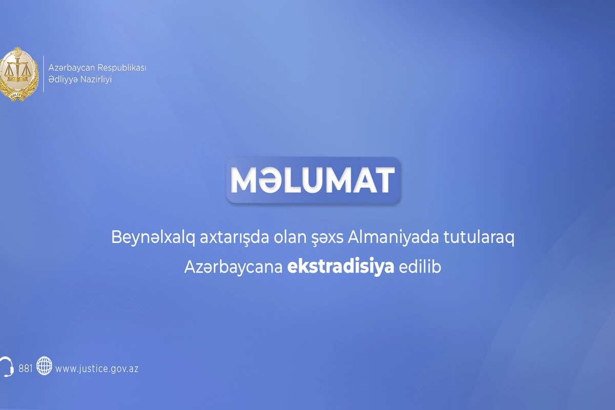Beynəlxalq axtarışda olan şəxs Almaniyada tutularaq Azərbaycana ekstradisiya edilib Beynəlxalq axtarışda olan şəxs Almaniyada tutularaq Azərbaycana ekstradisiya edilib