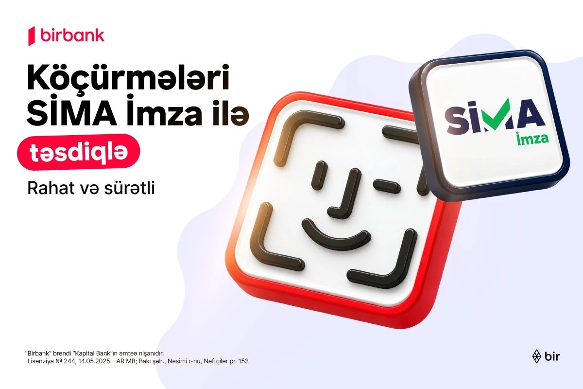 Birbank-da köçürmələri SİMA İmza ilə təsdiqləmək daha rahatdır Birbank-da köçürmələri SİMA İmza ilə təsdiqləmək daha rahatdır