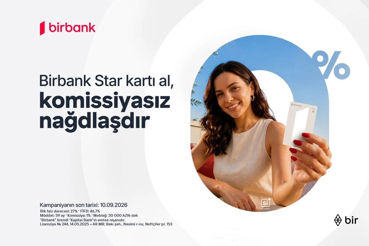 Birbank Star kartını indi sifariş edin, nağdlaşdırmanı komissiyasız edin Birbank Star kartını indi sifariş edin, nağdlaşdırmanı komissiyasız edin
