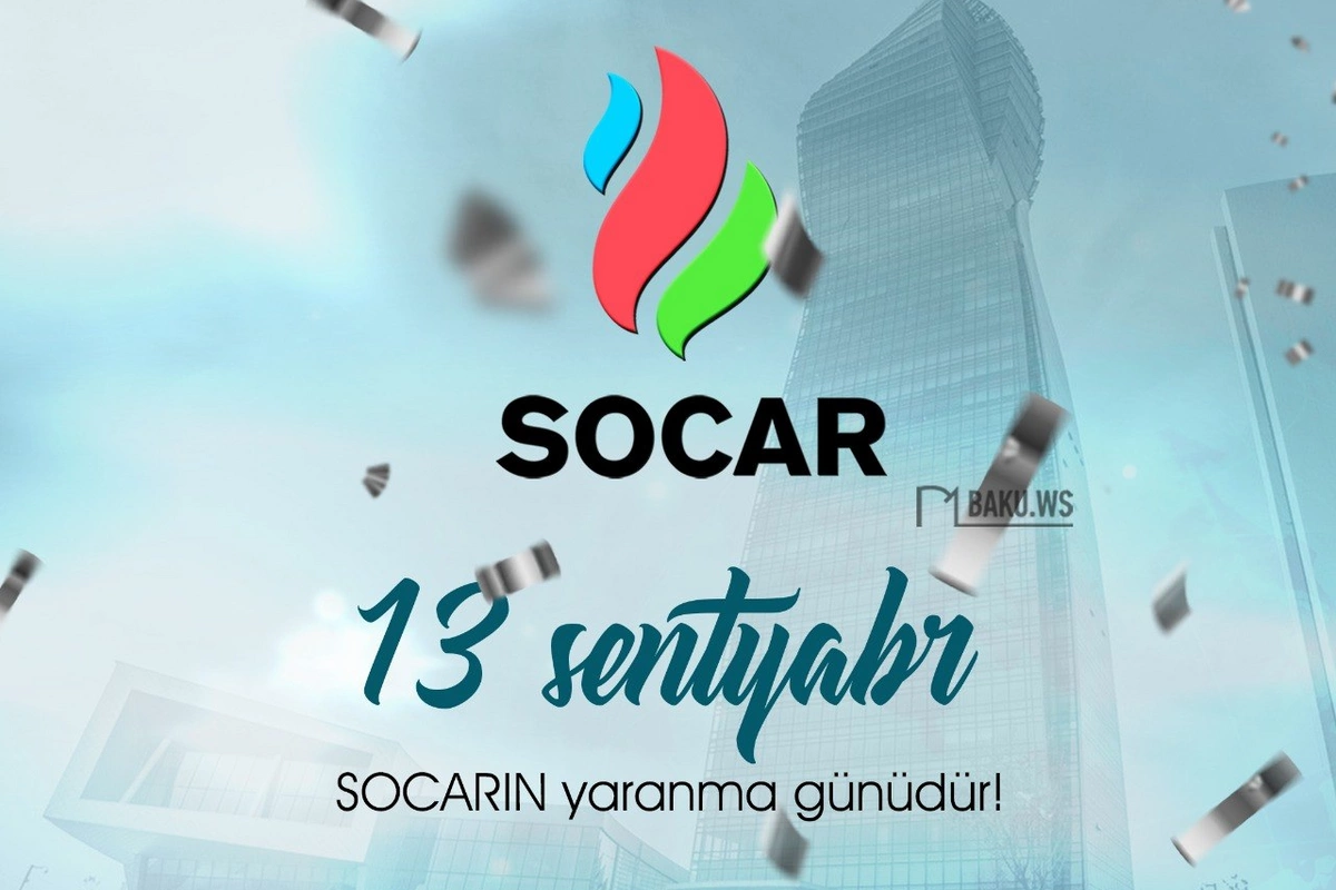 Bu gün SOCAR-ın yaranma günüdür Bu gün SOCAR-ın yaranma günüdür