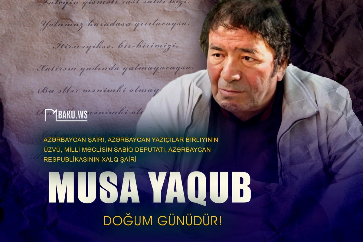 Bu gün Xalq şairi Musa Yaqubun doğum günüdür