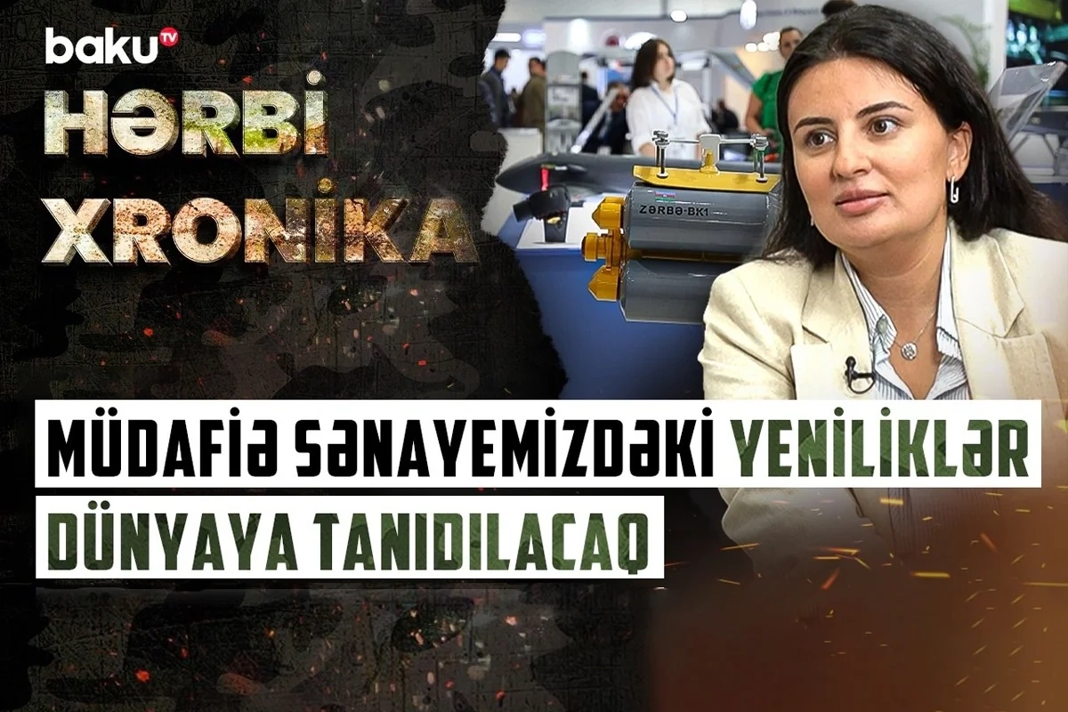 Dünyanın aparıcı hərbi şirkətləri Bakıya gəlir
