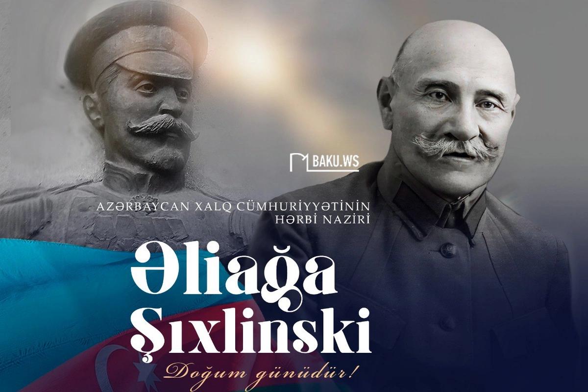 Görkəmli sərkərdə Əliağa Şıxlinskinin anadan olmasından 163 il ötür