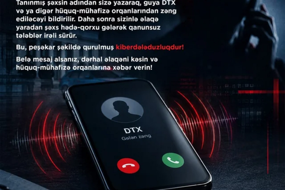 Guya DTX-dən zəng gələcək - Qanunsuz tələblərə inanmayın! Guya DTX-dən zəng gələcək - Qanunsuz tələblərə inanmayın!