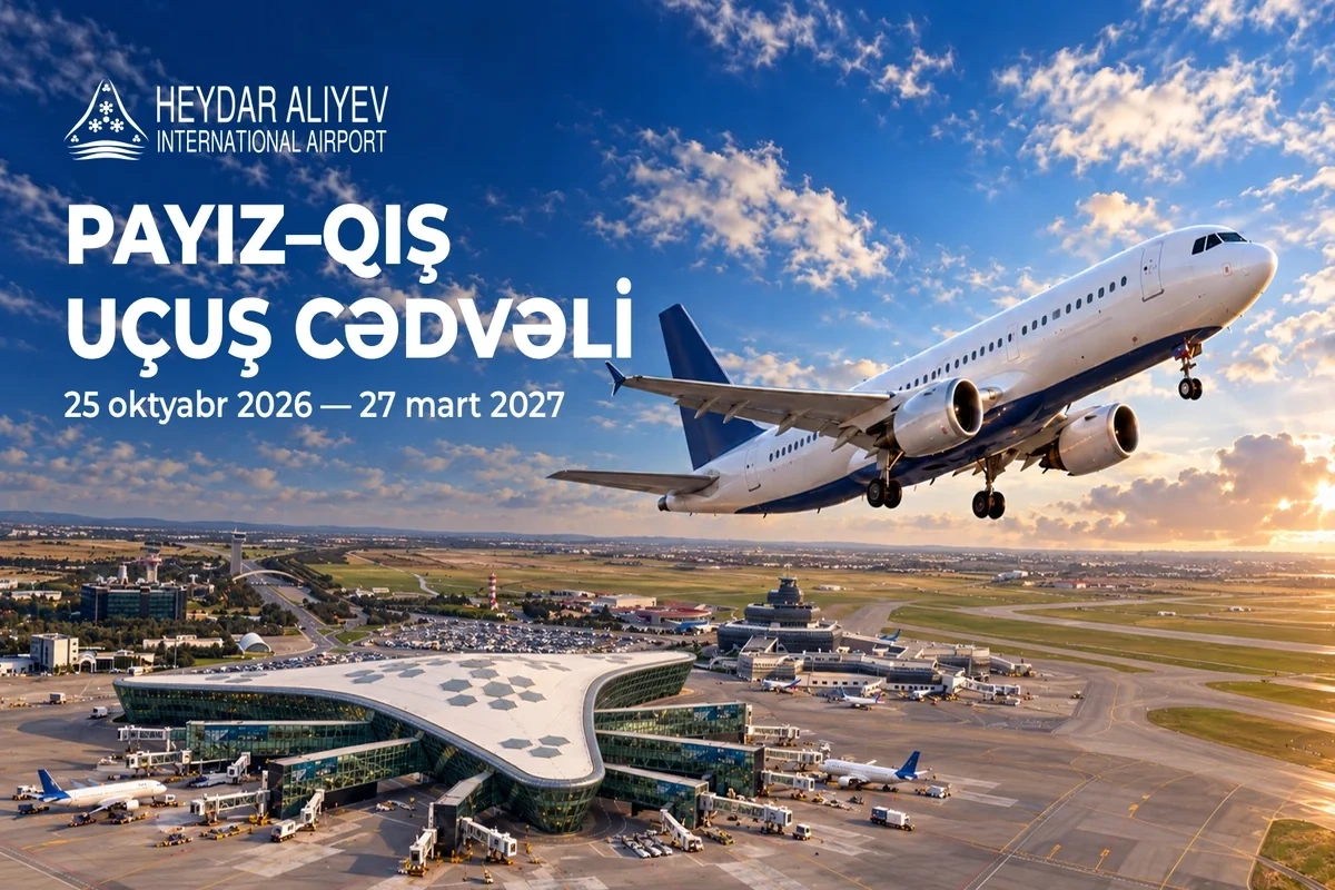 Heydər Əliyev Beynəlxalq Aeroportu uçuş cədvəlini dəyişir Heydər Əliyev Beynəlxalq Aeroportu uçuş cədvəlini dəyişir