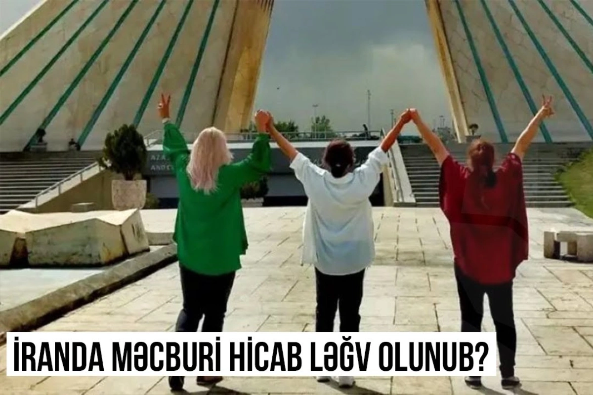 İranda məcburi hicab qaydası ləğv olunub?