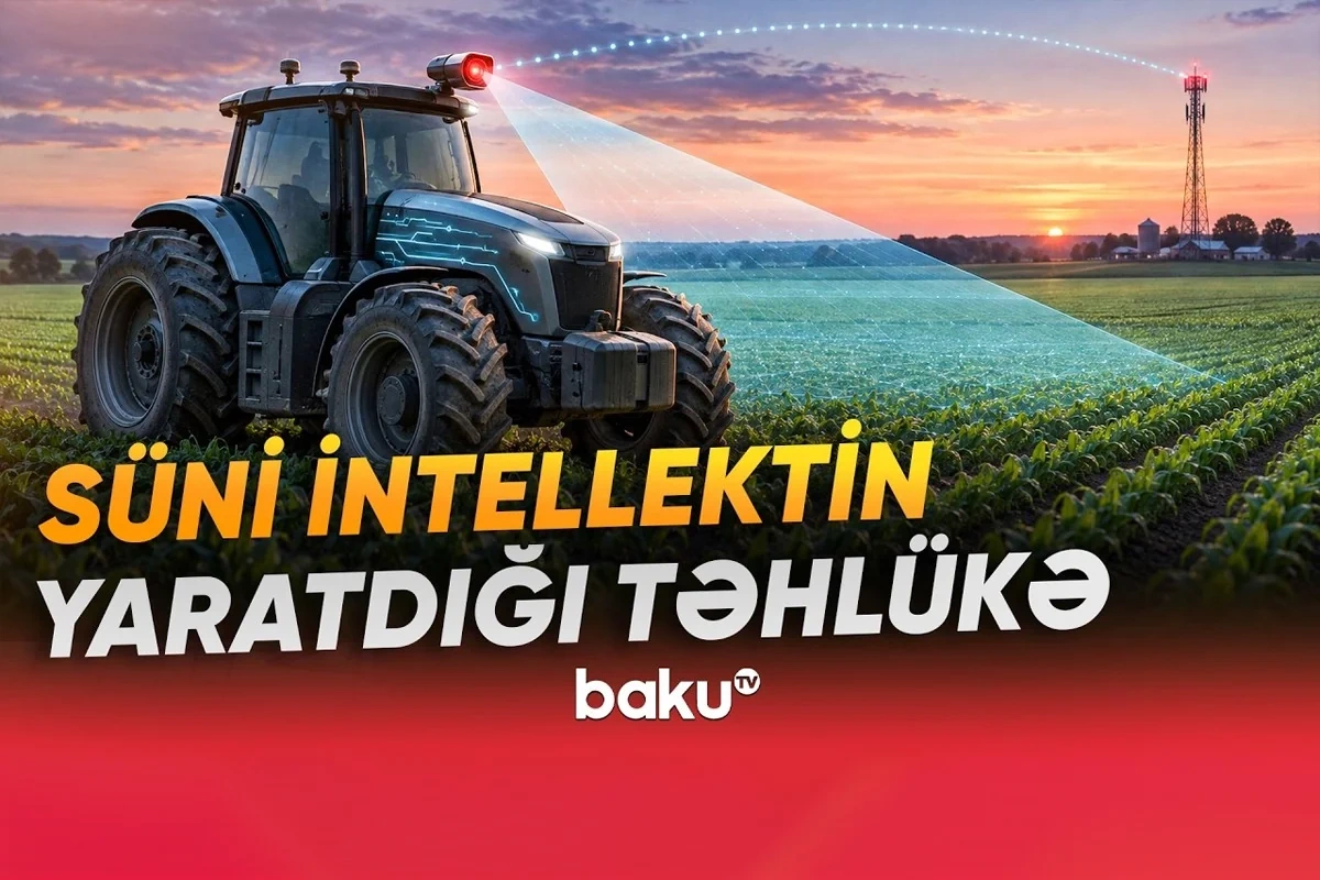 Kənd təsərrüfatında yeni potensial TƏHLÜKƏ - Avadanlıqlar casusluq alətinə çevrilə bilər? Kənd təsərrüfatında yeni potensial TƏHLÜKƏ - Avadanlıqlar casusluq alətinə çevrilə bilər?