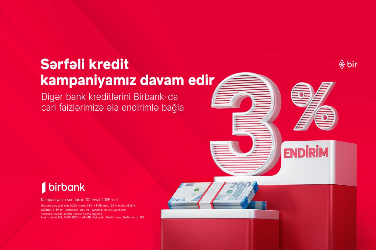 Kreditini Birbank-a gətirənlər 3% endirim qazanır - kampaniya davam edir Kreditini Birbank-a gətirənlər 3% endirim qazanır - kampaniya davam edir