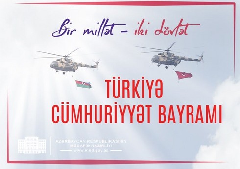 Müdafiə Nazirliyi Türkiyəni Cümhuriyyət Günü münasibətilə təbrik edib