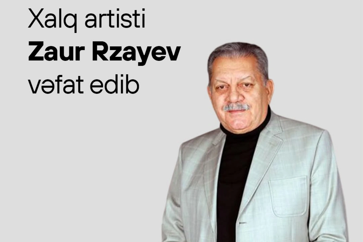 Mədəniyyət Nazirliyi: Zaur Rzayev musiqisevərlərin dərin rəğbətini qazanıb