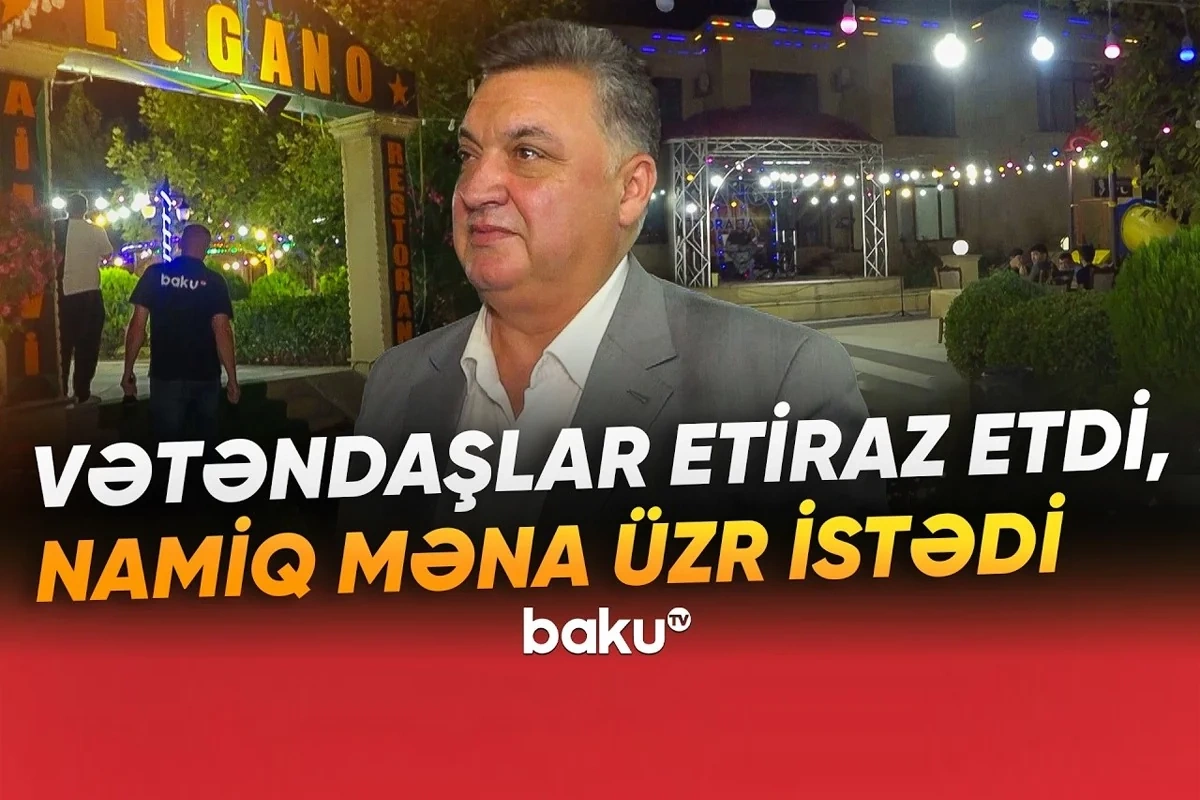 Namiq Mənanın meyxana dediyi restoranda nə baş verir? - Polis ərazini nəzarətə götürdü
