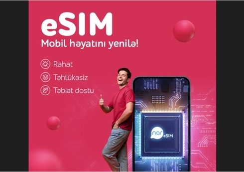 “Nar” abunəçiləri eSIM-lə rəqəmsal rahatlığı seçir! “Nar” abunəçiləri eSIM-lə rəqəmsal rahatlığı seçir!