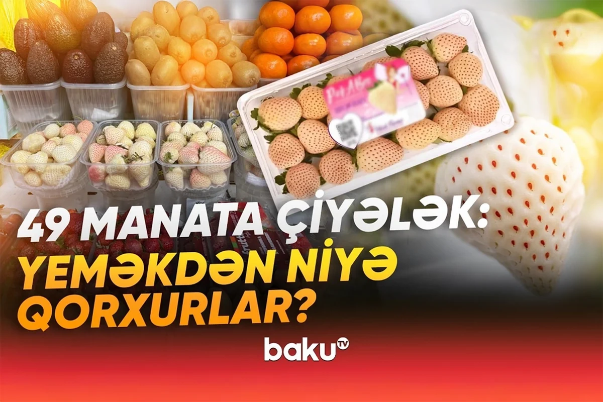 Qiyməti əl yandıran bu çiyələk zərərlidir?