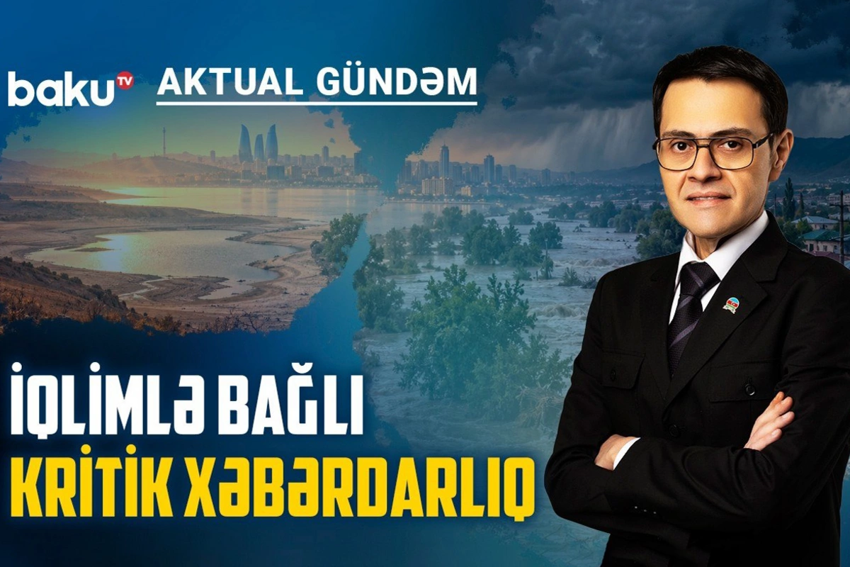Quraqlıq, daşqın, dözülməz isti: Azərbaycanı hansı təhlükələr gözləyir? Quraqlıq, daşqın, dözülməz isti: Azərbaycanı hansı təhlükələr gözləyir?