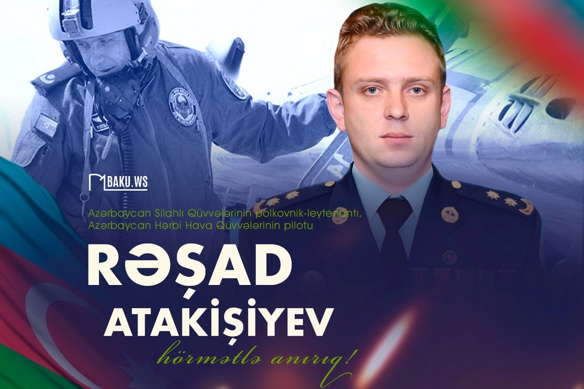 Şəhid pilotumuz Rəşad Atakişiyevin şəhid olduğu gündür Şəhid pilotumuz Rəşad Atakişiyevin şəhid olduğu gündür