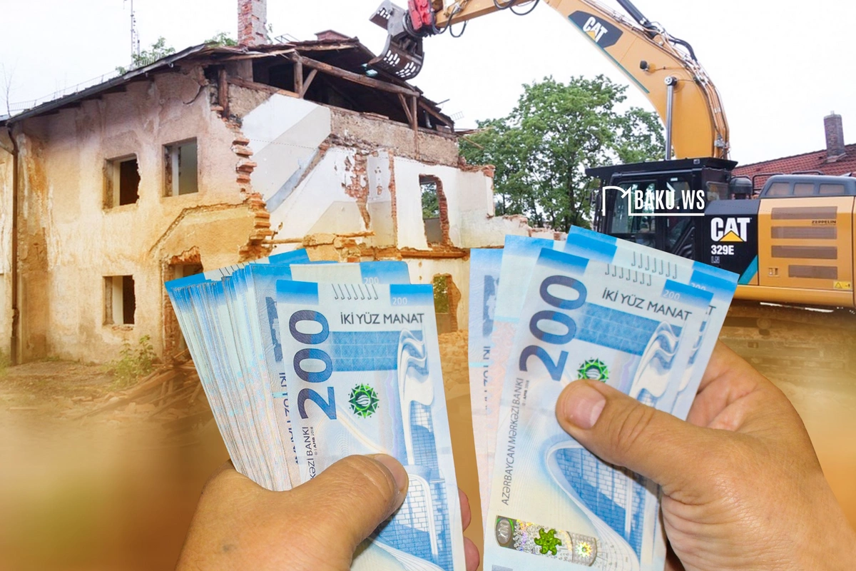 Söküntü zamanı ödənilən kompensasiya artırılacaq? - VACİB AÇIQLAMA