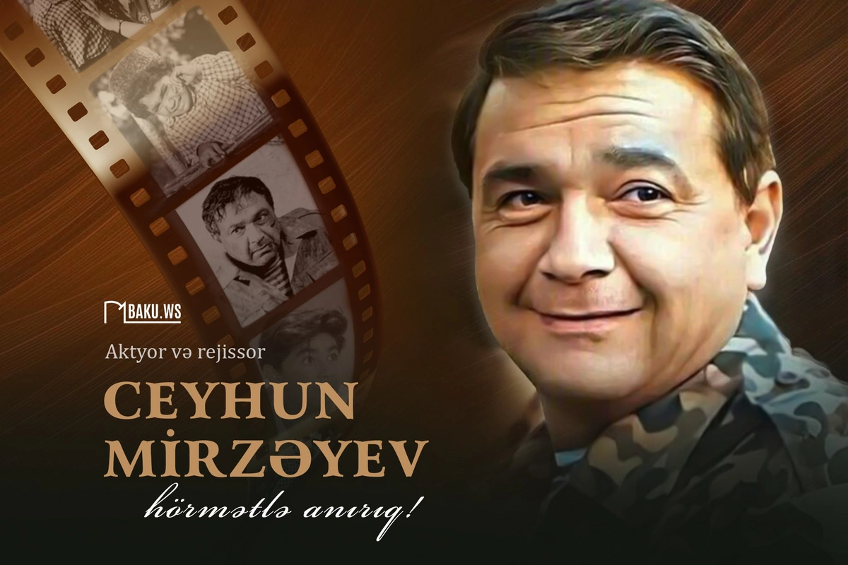 Tanınmış aktyor Ceyhun Mirzəyevin anım günüdür Tanınmış aktyor Ceyhun Mirzəyevin anım günüdür