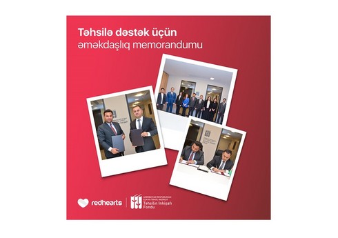 Təhsilin İnkişafı Fondu və Qırmızı Ürəklər Fondu memorandum imzalayıb Təhsilin İnkişafı Fondu və Qırmızı Ürəklər Fondu memorandum imzalayıb