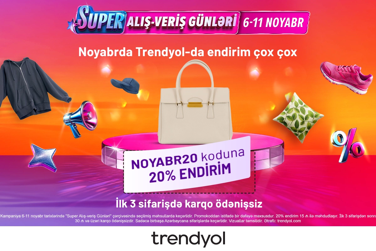 Trendyol ilin ən böyük endirim kampaniyasına başlayır: NOYABR20 koduna 20% endirim Trendyol ilin ən böyük endirim kampaniyasına başlayır: NOYABR20 koduna 20% endirim