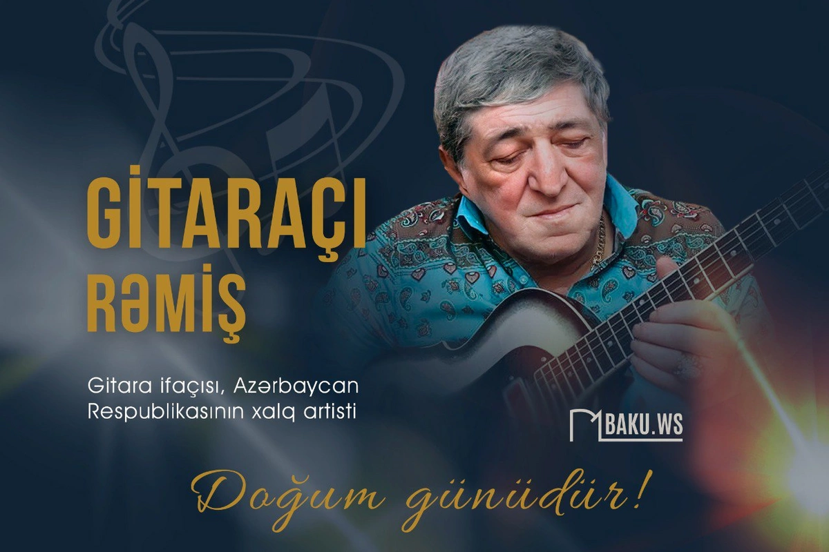 Xalq artisti Rəmişin anadan olmasından 81 il ötür Xalq artisti Rəmişin anadan olmasından 81 il ötür
