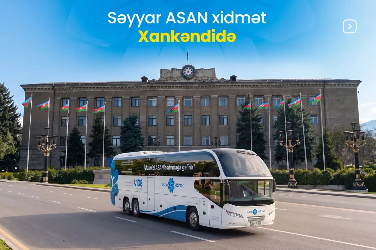 Xankəndidə səyyar ASAN xidmət təşkil olunub