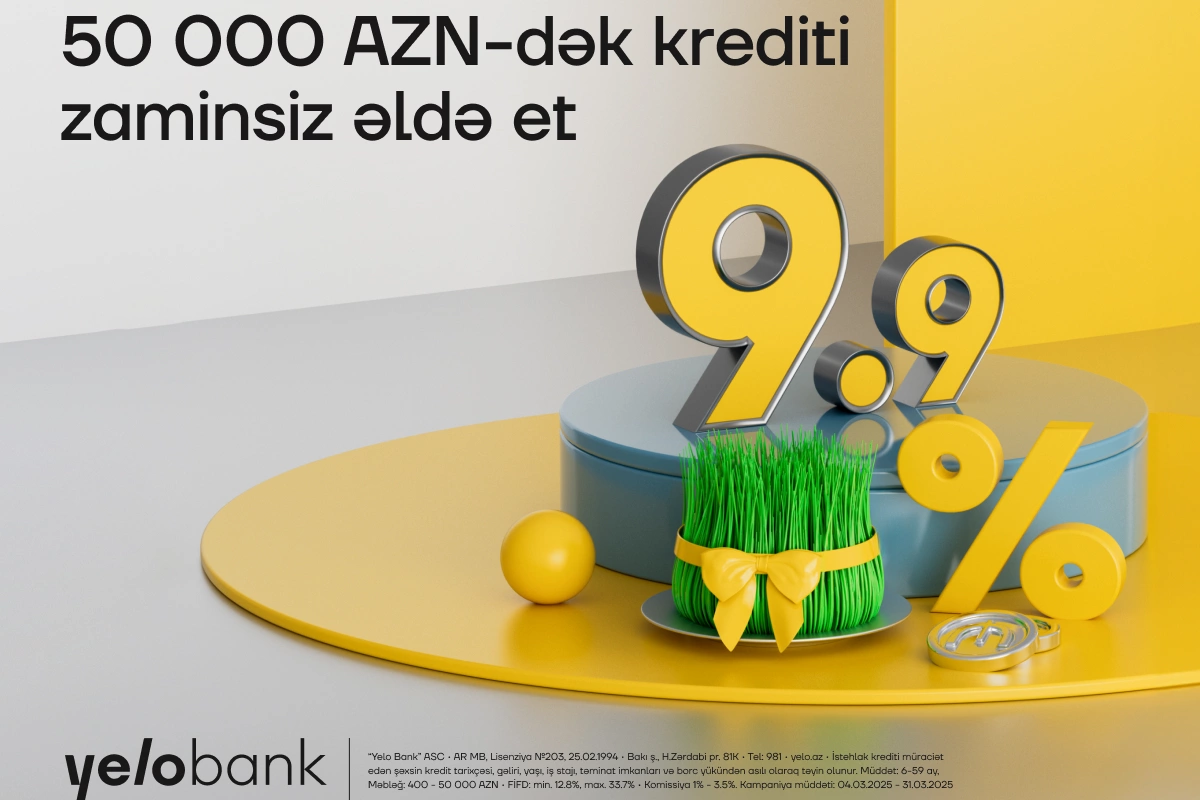 Yelo Bank-ın bahar fürsəti davam edir - illik cəmi 9.9% ilə kredit! Yelo Bank-ın bahar fürsəti davam edir - illik cəmi 9.9% ilə kredit!