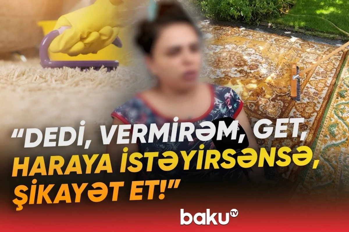 Yuyulması üçün şirkətə verilən xalça yoxa çıxdı Yuyulması üçün şirkətə verilən xalça yoxa çıxdı