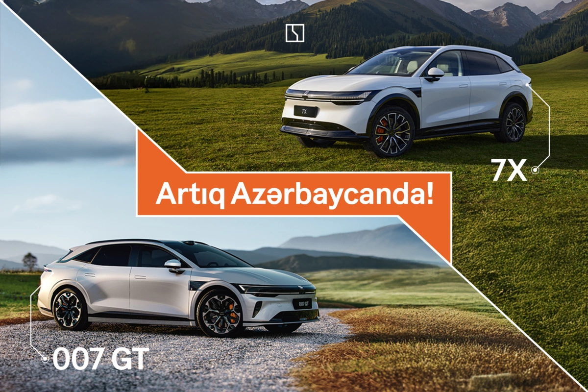 ZEEKR Azərbaycanda model sırasını rəsmi olaraq genişləndirdi: 7X və 007 GT